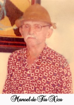 Manoel de tia Xica
(In Memoriam)